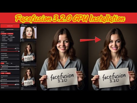 NEW FaceFusion 3.2.0 GPU Installation – Boost Realism &amp; Performance Like Never Before!